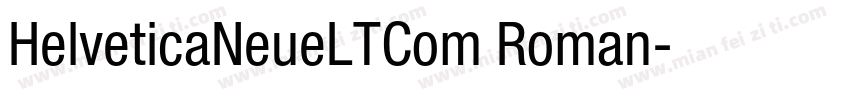 HelveticaNeueLTCom Roman字体转换
